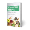 Superfood Rezepte - Superfoods sind super für dich E-book GRATIS
